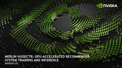 Merlin HugeCTR: GPU-accelerated Recommender System Training and Inference