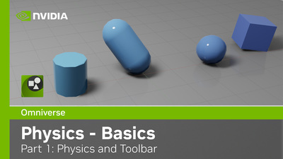 Omniverse Physics Extension - Kit104 - Part 1:  Basics - Setting up Physics and Toolbar overview