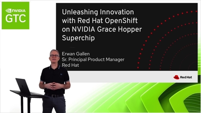 Unleashing Innovation With OpenShift on NVIDIA Grace Hopper Superchip (Presented by Red Hat, Inc.)