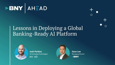 Lessons in Deploying a Global Banking-Ready AI Platform (Presented by AHEAD)