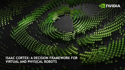 Isaac Cortex: A Decision Framework for Virtual and Physical Robots