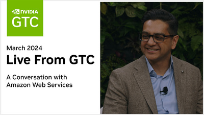 Live from GTC: A Conversation with Amazon Web Services