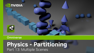 Omniverse Physics Extension - Kit104 - Part 13: Simulation Partitioning - Multiple Scenes