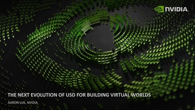 The Next Evolution of Universal Scene Description (USD) for Building Virtual Worlds