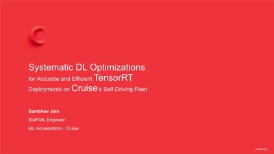 Systematic Deep Learning Optimizations for Accurate and Efficient TensorRT Deployments on Cruise’s Self-Driving Fleet