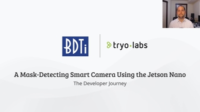 A Mask-Detecting Smart Camera Using the Jetson Nano: The Developer Journey