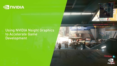 Using NVIDIA Nsight Graphics to Accelerate Game Development