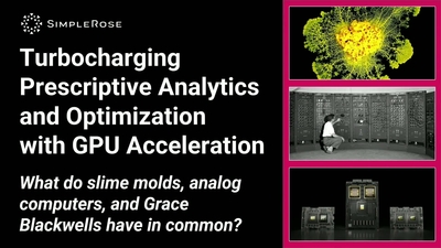 Turbocharge Prescriptive Analytics and Optimization With GPU Acceleration