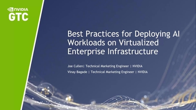 Best Practices for Deploying AI Workloads on Virtualized Enterprise Infrastructure