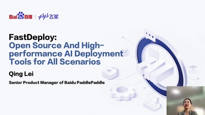 FastDeploy: Full-Scene, High-Performance AI Deployment Tool (Presented by Baidu Online Network Technology (Beijing) Co., Ltd.)