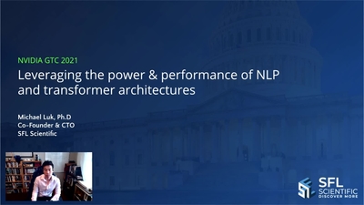 Leveraging the Power and Performance of NLP and Transformer Architectures (Presented by SFL Scientific)