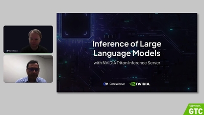  Inference of Large Language Models with NVIDIA Triton Inference Server (Presented by CoreWeave)