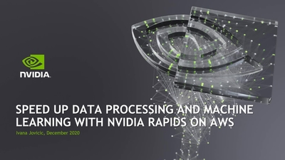 Speed up Data Processing and Machine Learning with NVIDIA RAPIDS on AWS