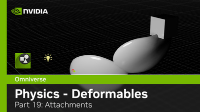 Omniverse Physics Extension - Kit104 - Part 19: Volume Deformables - Attachments