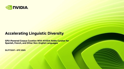 Accelerating Linguistic Diversity: GPU-Powered Corpus Curation With NVIDIA NeMo Curator for Spanish, French, and Other Non-English Languages