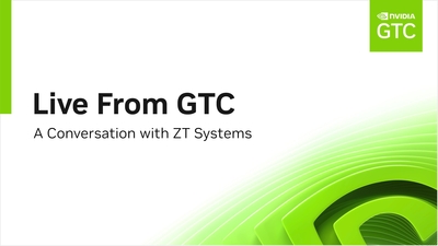 Live from GTC: A Conversation with ZT Systems