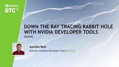 Down the Ray-Tracing Rabbit Hole with NVIDIA Developer Tools