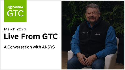 Live from GTC: A Conversation with Ansys