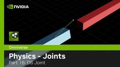 Omniverse Physics Extension - Kit104 - Part 16: Joints - D6 Joint
