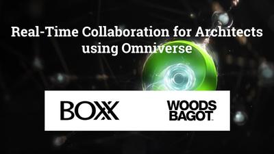 Real-Time Collaboration for Architects using Omniverse (Presented by Boxx Technologies)